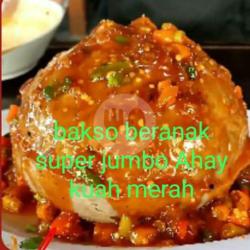 Bakso Beranak Super Jumbo Ahay Kuah Merah