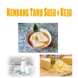 Kembang Tahu   Susu   Keju