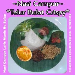 Nasi Campur Telur Bulat Crispy