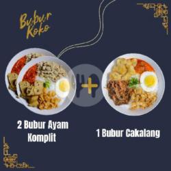 2 Bubur Ayam Komplit   1 Bubur Cakalang Komplit