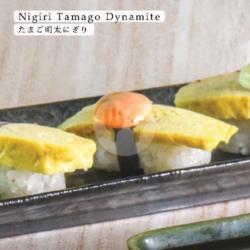 Nigiri Tamago Dynamite