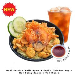 Rice Bowl Nasi Jeruk   Chicken Pop   Kulit Ayam   Hot Spicy Sauce   Teh Manis