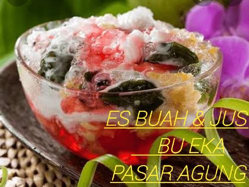 Es buah dan jus bu eka. pasar agung