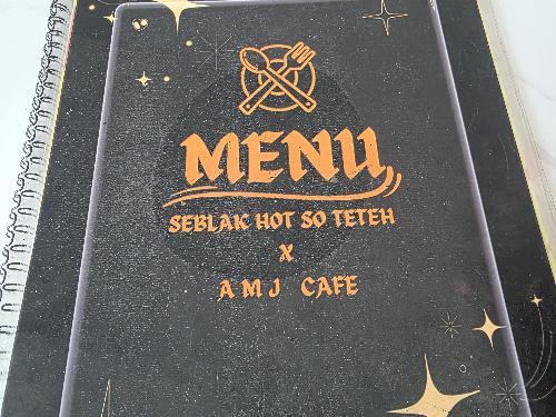 SEBLAK HOT SI TETEH X AMJ CAFE