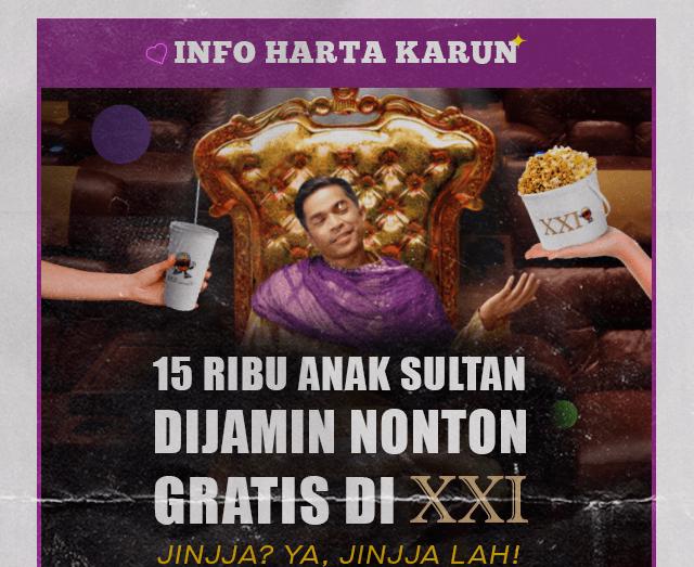 15 Ribu Anak Sultan Dijamin Nonton Gratis di XXI
