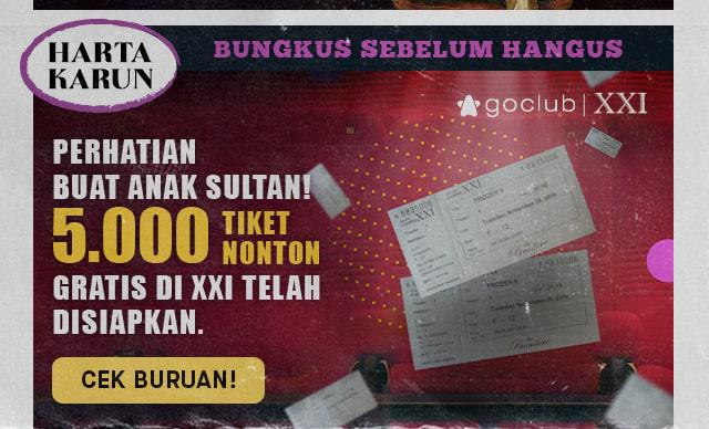 Perhatian! Buat Anak Sultan ada 5000 tiket nonton gratis XXI